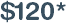 $120*